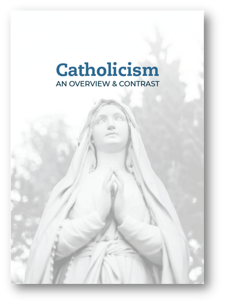 Catholicism: an Overview & Contrast (20/pkg)