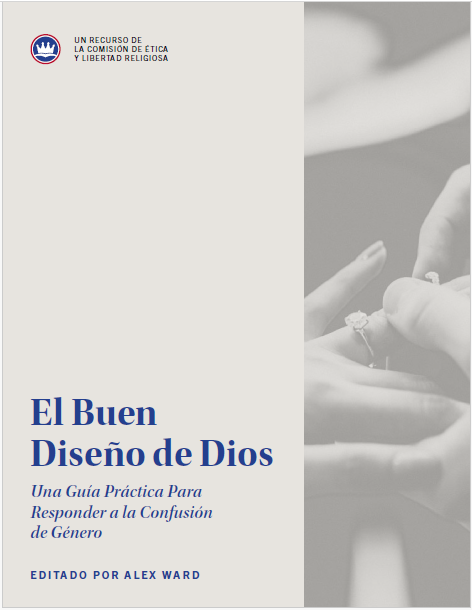 El Buen Diseño de Dios: Una Guía Práctica Para Responder a la Confusión de Género