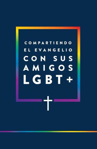 Compartiendo El Evangelio Con Sus Amigos LGBT+ (20/pkg) - Engaging LGBT+ Friends With The Gospel